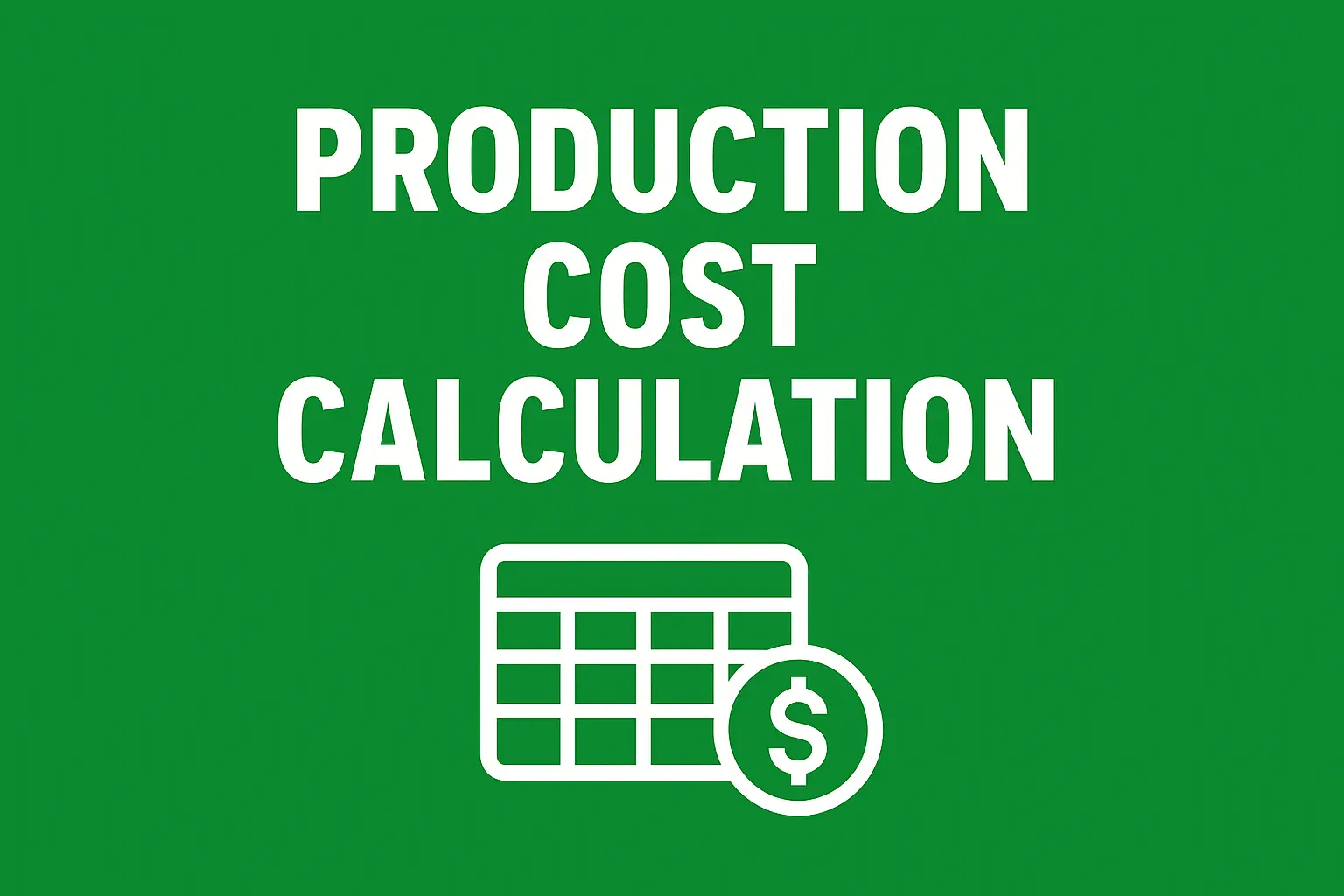 Production cost calculation with Excel illustrated by a green background and cost analysis icon