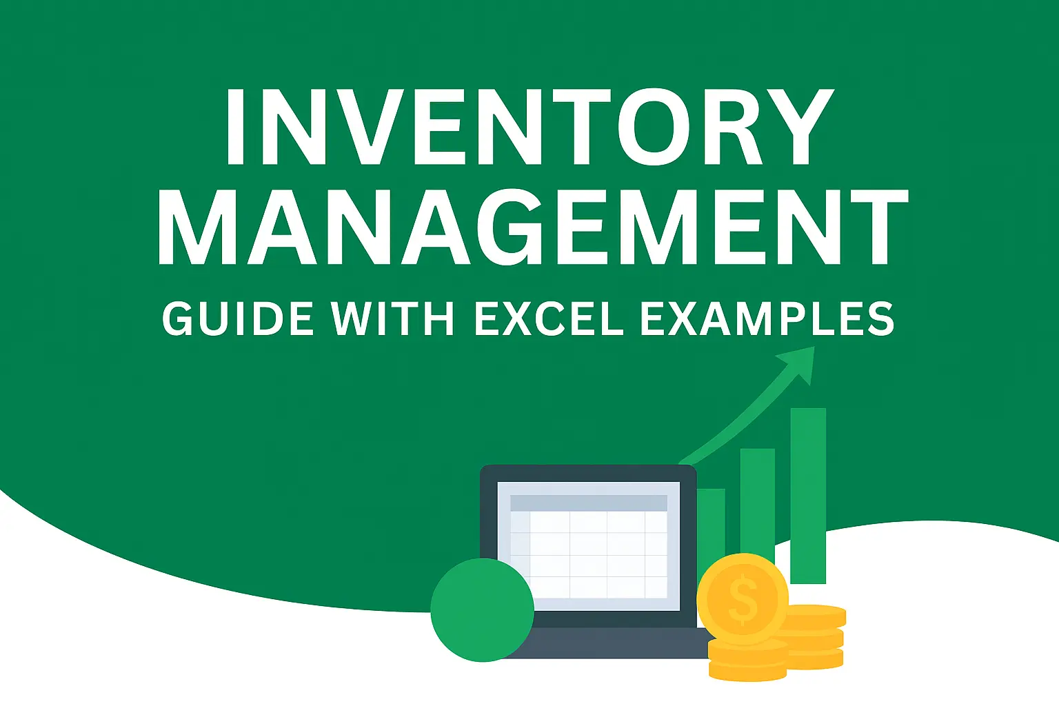 Inventory Management guide with Excel examples for cost and stock control
